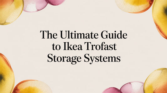 The Ultimate Guide to IKEA Trofast Storage Systems