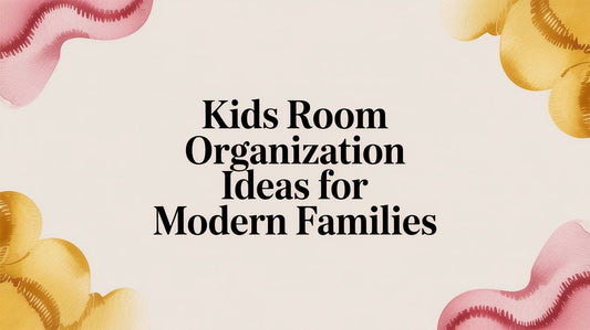 Kids Room Organization Ideas for Modern Families
