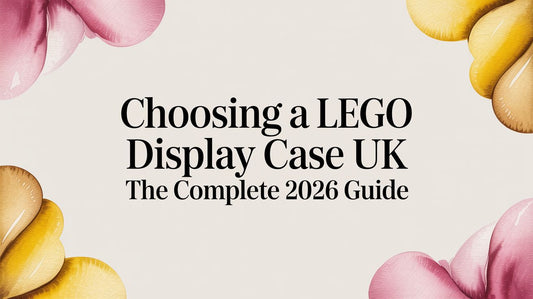 Choosing a Lego Display Case UK The Complete 2026 Guide